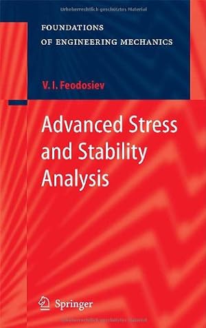 Seller image for Advanced Stress and Stability Analysis: Worked Examples (Foundations of Engineering Mechanics) by Feodosiev, V.I. [Hardcover ] for sale by booksXpress