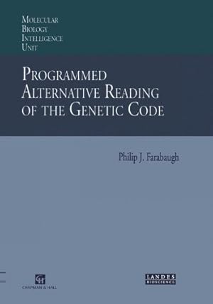 Imagen del vendedor de Programmed Alternative Reading of the Genetic Code: Molecular Biology Intelligence Unit (Molecular Biology Intelligence Unit Series) by Farabaugh, Philip J. [Hardcover ] a la venta por booksXpress