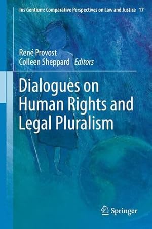 Bild des Verkufers fr Dialogues on Human Rights and Legal Pluralism (Ius Gentium: Comparative Perspectives on Law and Justice) [Paperback ] zum Verkauf von booksXpress