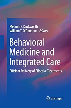 Image du vendeur pour Behavioral Medicine and Integrated Care: Efficient Delivery of Effective Treatments [Paperback ] mis en vente par booksXpress