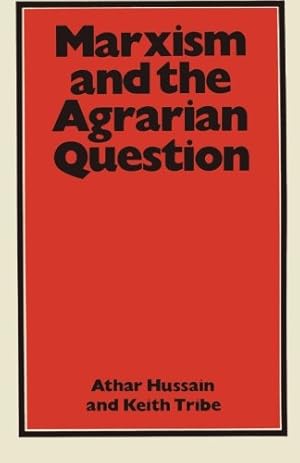 Imagen del vendedor de Marxism and the Agrarian Question (v. 1 & 2) by Hussain, Athar, Tribe, Keith [Paperback ] a la venta por booksXpress