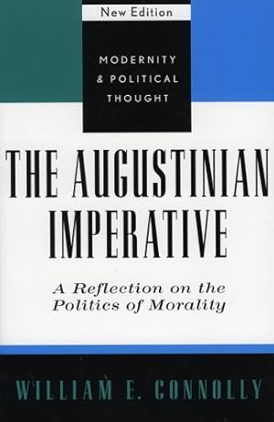Seller image for The Augustinian Imperative: A Reflection on the Politics of Morality (Modernity and Political Thought) by Connolly, William E. [Paperback ] for sale by booksXpress