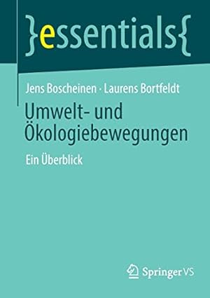 Imagen del vendedor de Umwelt- und   kologiebewegungen: Ein   berblick (essentials) (German Edition) by Boscheinen, Jens, Bortfeldt, Laurens [Paperback ] a la venta por booksXpress
