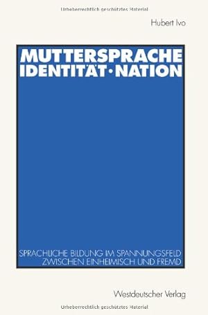 Bild des Verkufers fr Muttersprache - Identit ¤t - Nation (German Edition) by Ivo, Hubert [Perfect Paperback ] zum Verkauf von booksXpress