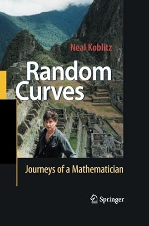Image du vendeur pour Random Curves: Journeys of a Mathematician by Koblitz, Neal [Paperback ] mis en vente par booksXpress