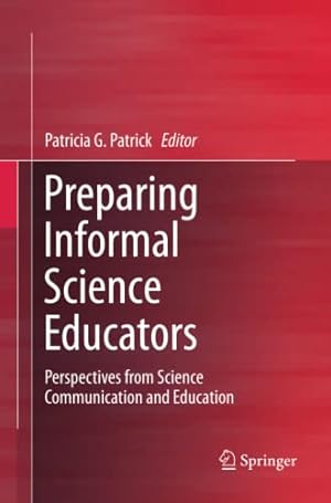Seller image for Preparing Informal Science Educators: Perspectives from Science Communication and Education [Paperback ] for sale by booksXpress