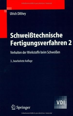 Seller image for Schwei  technische Fertigungsverfahren 2: Verhalten der Werkstoffe Beim Schwei  en (VDI-Buch) (German Edition) by Dilthey, Ulrich [Paperback ] for sale by booksXpress
