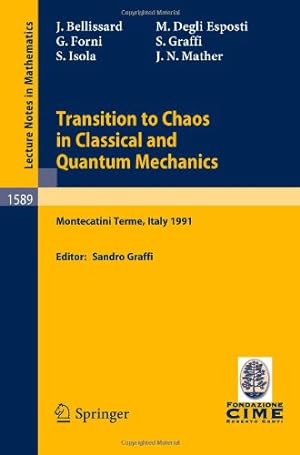 Seller image for Transition to Chaos in Classical and Quantum Mechanics: Lectures given at the 3rd Session of the Centro Internazionale Matematico Estivo (C.I.M.E.) . 6 - 13, 1991 (Lecture Notes in Mathematics) [Paperback ] for sale by booksXpress