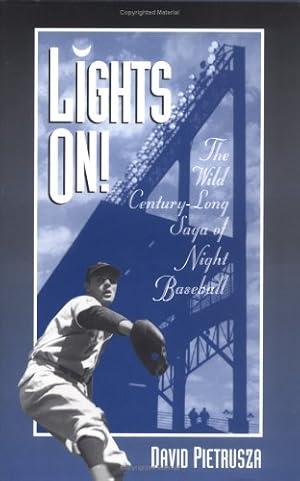 Seller image for Lights On!: The Wild Century-Long Saga of Night Baseball by Pietrusza, David [Hardcover ] for sale by booksXpress