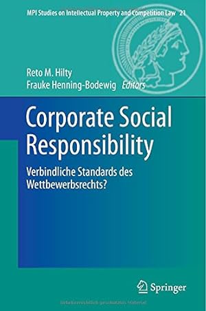 Seller image for Corporate Social Responsibility: Verbindliche Standards des Wettbewerbsrechts? (MPI Studies on Intellectual Property and Competition Law (21)) (German Edition) [Hardcover ] for sale by booksXpress