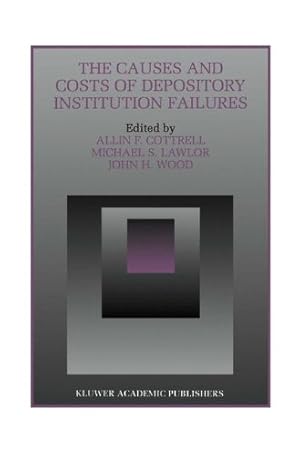 Seller image for The Causes and Costs of Depository Institution Failures (Innovations in Financial Markets and Institutions) [Hardcover ] for sale by booksXpress