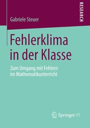 Imagen del vendedor de Fehlerklima in der Klasse: Zum Umgang mit Fehlern im Mathematikunterricht (German Edition) by Steuer, Gabriele [Paperback ] a la venta por booksXpress