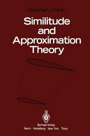 Seller image for Similitude and Approximation Theory by Kline, Stephen J. [Paperback ] for sale by booksXpress