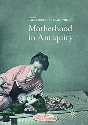 Bild des Verkufers fr Motherhood in Antiquity [Paperback ] zum Verkauf von booksXpress
