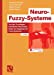 Seller image for Neuro-Fuzzy-Systeme: Von den Grundlagen k ¼nstlicher Neuronaler Netze zur Kopplung mit Fuzzy-Systemen (Computational Intelligence) (German Edition) [Soft Cover ] for sale by booksXpress