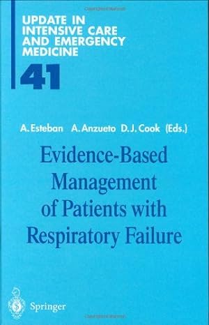 Imagen del vendedor de Evidence-Based Management of Patients with Respiratory Failure (Update in Intensive Care and Emergency Medicine (41)) [Hardcover ] a la venta por booksXpress