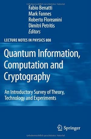 Immagine del venditore per Quantum Information, Computation and Cryptography: An Introductory Survey of Theory, Technology and Experiments (Lecture Notes in Physics (808)) [Paperback ] venduto da booksXpress