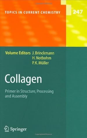 Bild des Verkufers fr Collagen: Primer in Structure, Processing and Assembly (Topics in Current Chemistry (247)) [Hardcover ] zum Verkauf von booksXpress