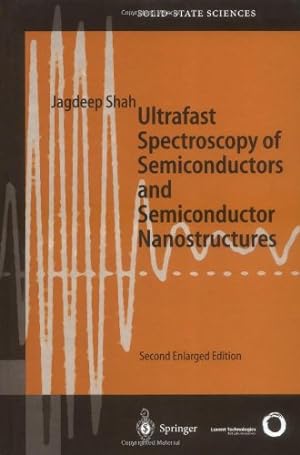 Seller image for Ultrafast Spectroscopy of Semiconductors and Semiconductor Nanostructures (Springer Series in Solid-State Sciences) by Shah, Jagdeep [Hardcover ] for sale by booksXpress