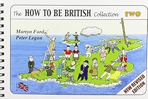 Seller image for The How to be British Collection Two by Ford, Martyn Alexander, Legon, Peter Christopher [Spiral-bound ] for sale by booksXpress