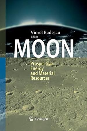 Seller image for Moon: Prospective Energy and Material Resources [Paperback ] for sale by booksXpress