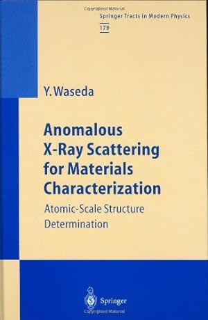 Seller image for Anomalous X-Ray Scattering for Materials Characterization: Atomic-Scale Structure Determination (Springer Tracts in Modern Physics (179)) by Waseda, Yoshio [Hardcover ] for sale by booksXpress