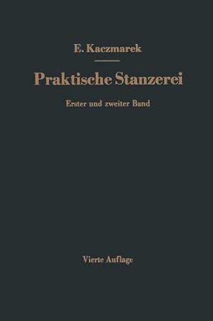 Seller image for Praktische Stanzerei Ein Buch f ¼r Betrieb und B ¼ro mit Aufgaben und L ¶sungen: Zweiter Band Ziehen, Hohlstanzen, Pressen Automatische Zuf ¼hr-Vorrichtungen (German Edition) by Kaczmarek, Eugen [Paperback ] for sale by booksXpress