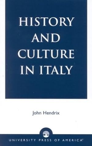 Imagen del vendedor de History and Culture in Italy by Hendrix, John Shannon [Paperback ] a la venta por booksXpress