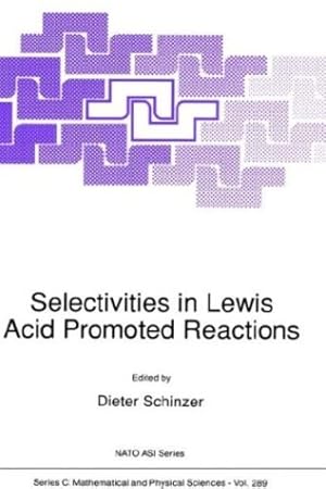 Seller image for Selectivities in Lewis Acid Promoted Reactions (Nato Science Series C:) [Hardcover ] for sale by booksXpress