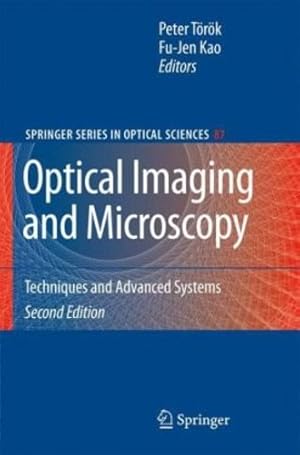 Seller image for Optical Imaging and Microscopy: Techniques and Advanced Systems (Springer Series in Optical Sciences) [Hardcover ] for sale by booksXpress