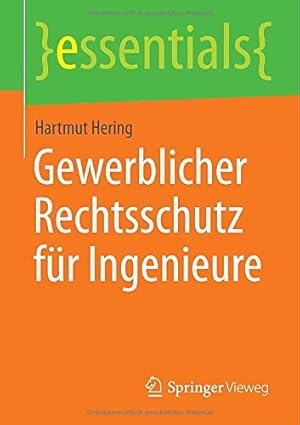 Immagine del venditore per Gewerblicher Rechtsschutz für Ingenieure (essentials) (German Edition) by Hering, Hartmut [Paperback ] venduto da booksXpress