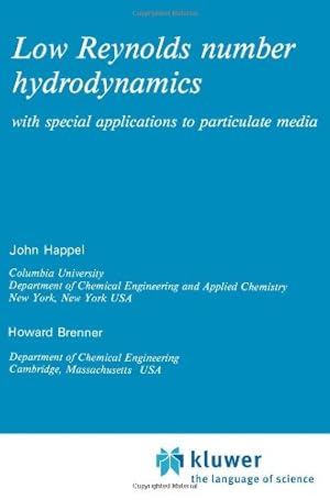 Seller image for Low Reynolds number hydrodynamics: with special applications to particulate media (Mechanics of Fluids and Transport Processes) by Happel, John, Howard Brenner [Paperback ] for sale by booksXpress