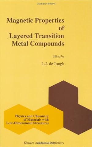 Immagine del venditore per Magnetic Properties of Layered Transition Metal Compounds (Physics and Chemistry of Materials with Low-Dimensional Structures, Vol. 9) [Hardcover ] venduto da booksXpress