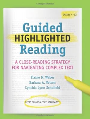 Immagine del venditore per Guided Highlighted Reading: A Close-Reading Strategy for Navigating Complex Text (Maupin House) by Elaine Weber, Nelson Weber, Cynthia L Schofield [Paperback ] venduto da booksXpress