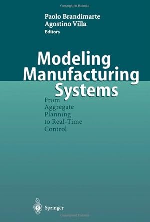 Seller image for Modeling Manufacturing Systems: From Aggregate Planning to Real-Time Control [Paperback ] for sale by booksXpress