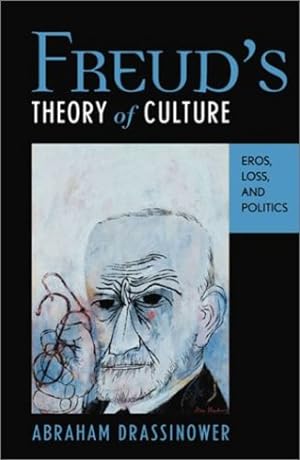 Imagen del vendedor de Freud's Theory of Culture: Eros, Loss, and Politics by Drassinower, Abraham [Paperback ] a la venta por booksXpress