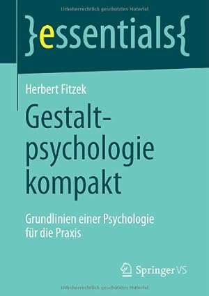 Seller image for Gestaltpsychologie kompakt: Grundlinien einer Psychologie f¼r die Praxis (essentials) (German Edition) by Fitzek, Herbert [Paperback ] for sale by booksXpress