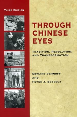 Seller image for Through Chinese Eyes: Tradition, Revolution, and Transformation (Eyes Books Series) by Vernoff, Edward, Seybolt, Peter J. [Paperback ] for sale by booksXpress