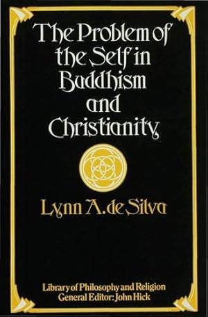 Seller image for The Problem of the Self in Buddhism and Christianity (Library of Philosophy and Religion) by Silva, Lynn A. [Hardcover ] for sale by booksXpress