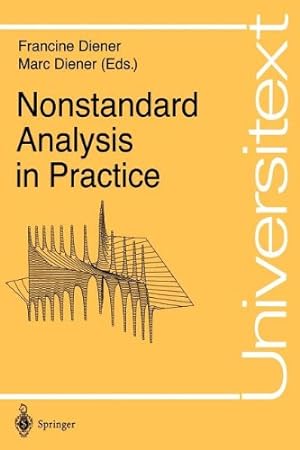 Imagen del vendedor de Nonstandard Analysis in Practice (Universitext) by Diener, Francine [Paperback ] a la venta por booksXpress