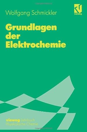 Seller image for Grundlagen der Elektrochemie (German Edition) by Schmickler, Wolfgang [Paperback ] for sale by booksXpress