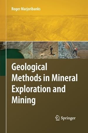 Image du vendeur pour Geological Methods in Mineral Exploration and Mining by Marjoribanks, Roger [Paperback ] mis en vente par booksXpress