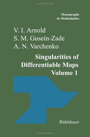 Imagen del vendedor de Singularities of Differentiable Maps: Volume I: The Classification Of Critical Points Caustics And Wave Fronts (Monographs in Mathematics) by Arnold, V.I. [Paperback ] a la venta por booksXpress