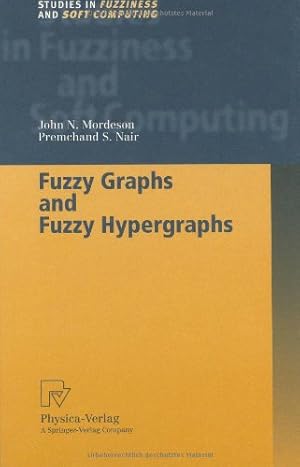 Seller image for Fuzzy Graphs and Fuzzy Hypergraphs (Studies in Fuzziness and Soft Computing) by Mordeson, John N., Nair, Premchand S. [Hardcover ] for sale by booksXpress