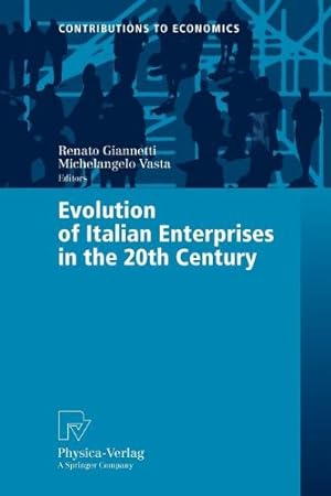 Immagine del venditore per Evolution of Italian Enterprises in the 20th Century (Contributions to Economics) [Paperback ] venduto da booksXpress