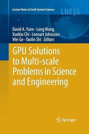 Seller image for GPU Solutions to Multi-scale Problems in Science and Engineering (Lecture Notes in Earth System Sciences) [Paperback ] for sale by booksXpress