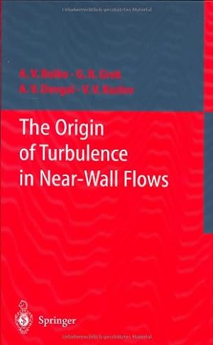 Seller image for Origin of Turbulence in Near Wall Flows by Boiko, A.V., Grek, Genrih R., Dovgal, A.V., Kozlov, Victor V. [Hardcover ] for sale by booksXpress