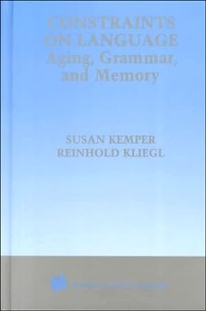 Immagine del venditore per Constraints on Language: Aging, Grammar, and Memory [Hardcover ] venduto da booksXpress