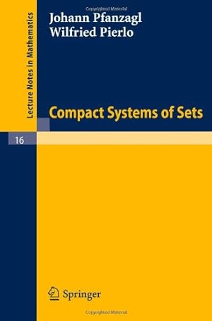 Bild des Verkufers fr Compact Systems of Sets (Lecture Notes in Mathematics) by Pfanzagl, Johann [Paperback ] zum Verkauf von booksXpress