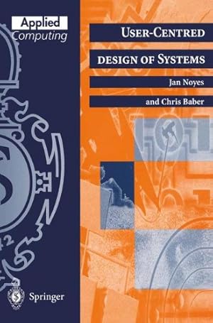 Immagine del venditore per User-Centred Design of Systems by Noyes, Jan [Paperback ] venduto da booksXpress